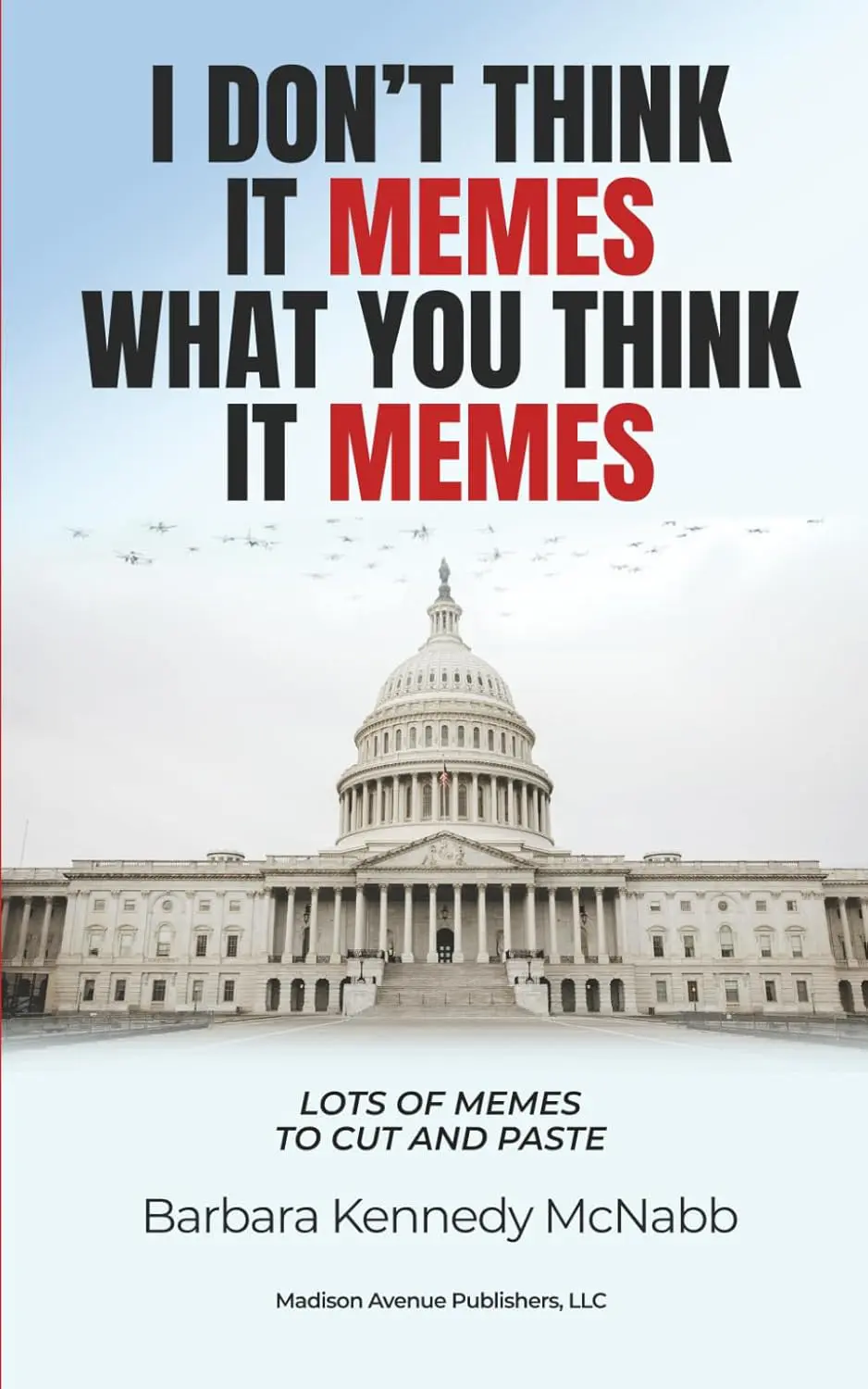 I DON'T THINK IT MEMES WHAT YOU THINK IT MEMES